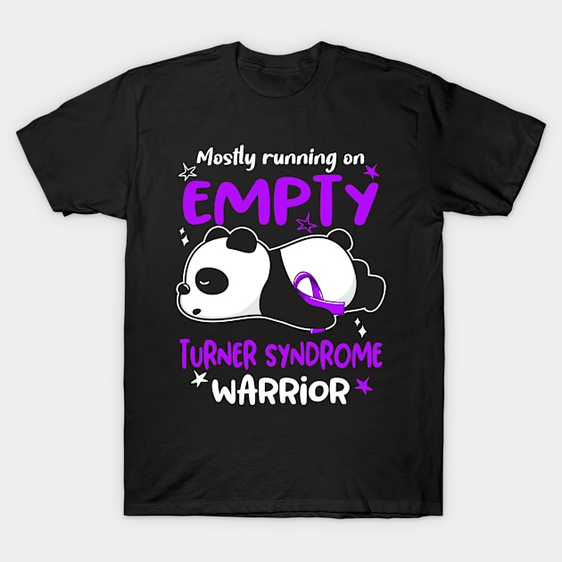 Mostly Running On Empty Turner Syndrome Warrior T-Shirt by ThePassion99